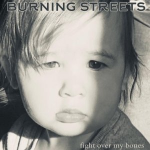 Burning streets - Fight over my bones